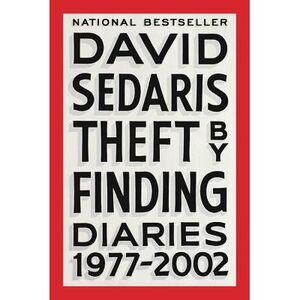 Theft by Finding: Diaries (1977-2002) -- David Sedaris